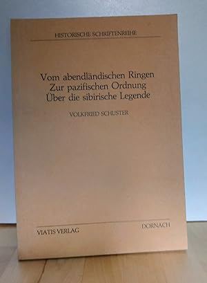 Vom abendländischen Ringen. Zur pazifischen Ordnung. Über die sibirische Legende.