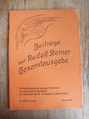 Beiträge zur Rudolf Steiner Gesamtausgabe, Heft 49/50, Dornach, Ostern 1975. Die Rechtfertigung d...