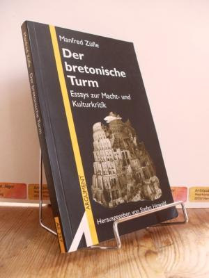 Immagine del venditore per Der bretonische Turm. Essays zur Macht- und Kulturkritik / venduto da Antiquariat frANTHROPOSOPHIE Ruth Jger