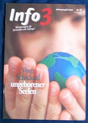 Info3 Anthroposophie heute. Zeitschrift. Nr. 12 / 2001 Vom Schicksal ungeborener Seelen.