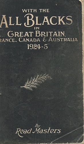 With the All Blacks in Great Britain, France, Canada & Australia 1924-5