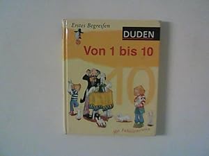 Immagine del venditore per Von 1 bis 10 : Mit Fhlelementen ; Erstes Begreifen - Duden. venduto da ANTIQUARIAT FRDEBUCH Inh.Michael Simon
