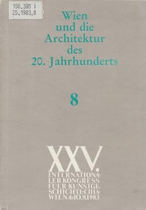 Wien und die Architektur des 20. (zwanzigsten) Jahrhunderts. Mit 98 Ill. u. graph. Darst. Texte: ...
