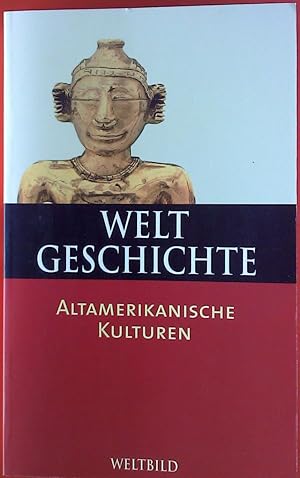 Imagen del vendedor de Weltgeschichte, Band 21. Altamerikanische Kulturen. a la venta por biblion2