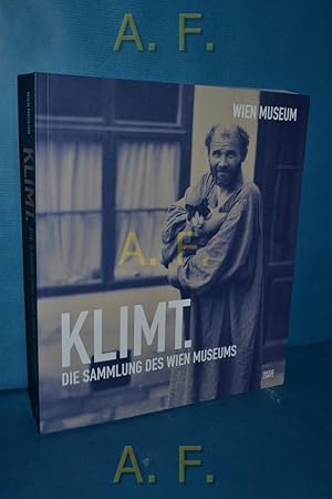 Immagine del venditore per Klimt : die Sammlung des Wien-Museums [Wien-Museum Karlsplatz, 16. Mai bis 16. September 2012]. Sonderausstellung des Wien-Museums 382 venduto da Antiquarische Fundgrube e.U.