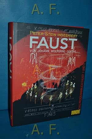 Bild des Verkufers fr Peter Stein inszeniert Faust von Johann Wolfgang Goethe : das Programmbuch Faust I und II. [anllich der Auffhrung der Faust-Inszenierung von Peter Stein auf der EXPO in Hannover (22.23.7. - 24.9.2000), in Berlin (21./22.10.2000 - 15.7.2001) und in Wien (8./9.9. - 16.12.2001)] zum Verkauf von Antiquarische Fundgrube e.U.