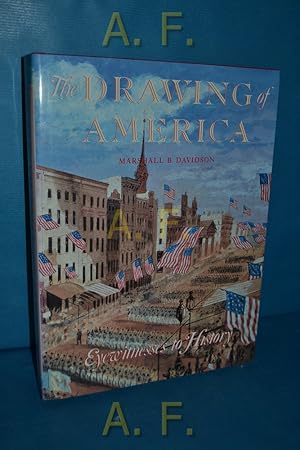 Bild des Verkufers fr The Drawing of America : Eyewitnesses to History. zum Verkauf von Antiquarische Fundgrube e.U.