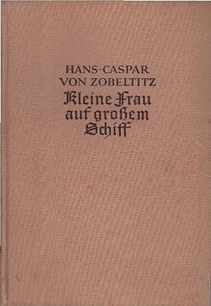 Imagen del vendedor de Kleine Frau auf groen Schiff : Roman. Der Quell ; Bd. 10 a la venta por Schrmann und Kiewning GbR