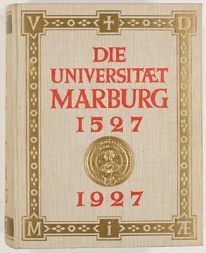 Immagine del venditore per Die Phillipsuniversitt zu Marburg 1527 - 1927. Fnf Kapitel aus ihrer Geschichte (1527-1866). Die Universitt Marburg seit 1866 in Einzeldarstellungen. venduto da Antiq. F.-D. Shn - Medicusbooks.Com