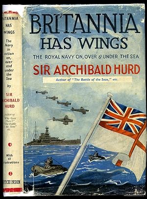 Imagen del vendedor de Britannia Has Wings! | The Fleet (Royal Navy) in Action - On, Over, and Under the Sea [Signed] a la venta por Little Stour Books PBFA Member