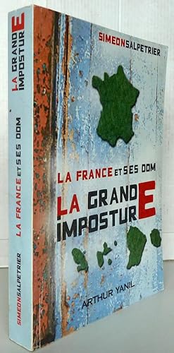 La France et ses DOM La grande imposture