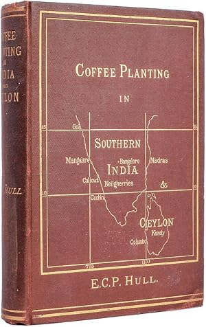 Bild des Verkufers fr Coffee Planting in Southern India and Ceylon. Being a second Edition, revised and enlarged, of "Coffee, its Physiology, History, and Cultivation." zum Verkauf von Henry Sotheran Ltd