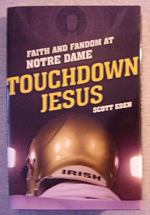 Immagine del venditore per Touchdown Jesus: Faith and Fandom at Notre Dame venduto da Book Nook