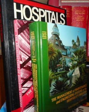 Seller image for THE MANAGEMENT OF MAINTENANCE AND ENGINEERING SYSTEMS IN THE HOSPITALITY INDUSTRY Third edition + HOSPITALS Design and Development + THE ARCHITECTURE OF BUILDING SERVICES (3 libros) for sale by Libros Dickens