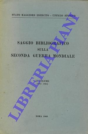 Saggio bibliografico sulla seconda guerra mondiale. (Il titolo dal volume quinto è : "Saggio bibl...