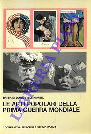 Bild des Verkufers fr Le arti popolari della prima guerra mondiale. zum Verkauf von Libreria Piani