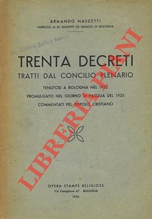 Trenta decreti tratti dal Concilio Plenario tenutosi a Bologna nel 1932 promulgato nel giorno di ...