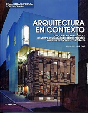 ARQUITECTURA EN CONTEXTO Soluciones arquitectónicas contemporáneas basadas en los aspecto