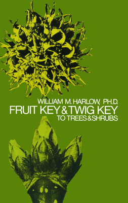 Seller image for Fruit Key and Twig Key to Trees and Shrubs (Paperback or Softback) for sale by BargainBookStores