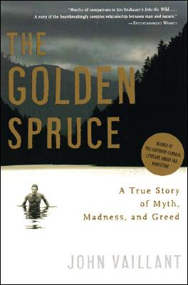 Image du vendeur pour The Golden Spruce: A True Story of Myth, Madness, and Greed (Paperback or Softback) mis en vente par BargainBookStores