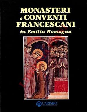 Monasteri e conventi francescani in Emilia Romagna.