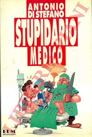 Bild des Verkufers fr Stupidario medico. zum Verkauf von Libreria Piani