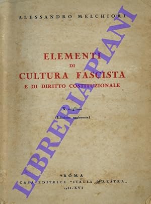 Image du vendeur pour Elementi di cultura fascista e di diritto costituzionale. mis en vente par Libreria Piani