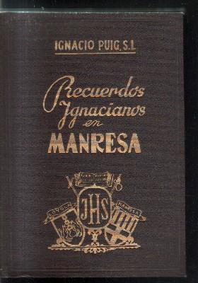 RECUERDOS IGNACIANOS EN MANRESA.