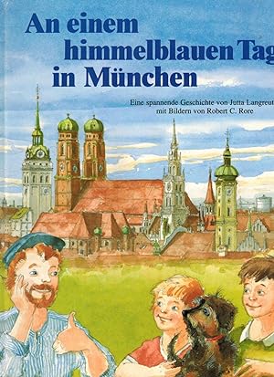 Bild des Verkufers fr An einem himmelblauen Tag in Mnchen zum Verkauf von Paderbuch e.Kfm. Inh. Ralf R. Eichmann