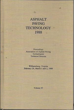 Image du vendeur pour Asphalt Paving Technology 1988: Proceedings Association of Asphalt Paving Technologists Technical Sessions, Williamsburg, Virginia February 29, March (Volume 57) mis en vente par Bookfeathers, LLC