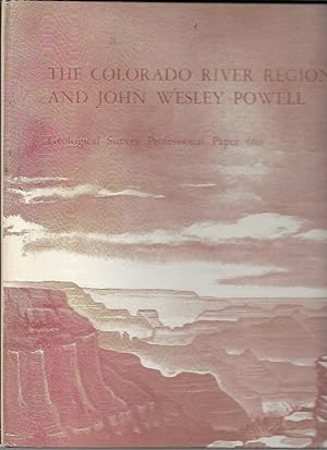Colorado River Region and John Wesley Powell (Geological Survey Professional Paper 669)