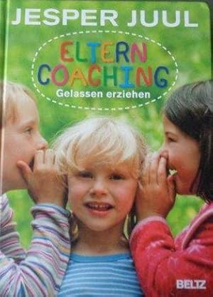 Elterncoaching Gelassen erziehen. Aus dem Schwed. von Kerstin Schöps