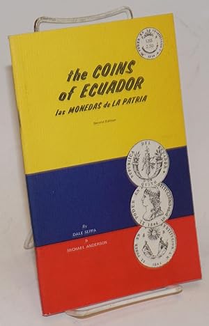 The coins of Ecuador. Las monedas de la Patria