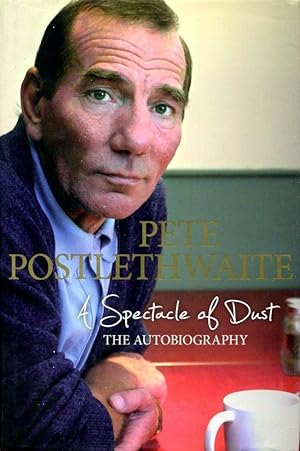 Imagen del vendedor de A Spectacle of Dust: The Autobiography a la venta por Godley Books