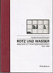 Bild des Verkufers fr Rotz und Wasser : Materialien zur Tiroler Gegenwartsliteratur 1988 - 1999. 'Skarabus'. Eine Belletristikreihe in der Eidition Lwenzahn zum Verkauf von Schrmann und Kiewning GbR