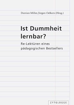 Image du vendeur pour Ist Dummheit lernbar? : Re-Lektren eines pdagogischen Bestsellers mis en vente par AHA-BUCH GmbH