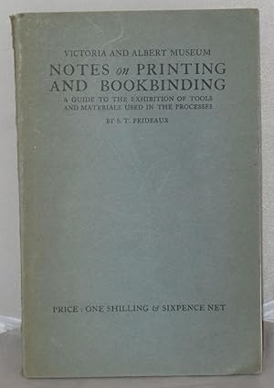 Bild des Verkufers fr Victoria and Albert Museum: Notes on Printing and Bookbinding: A Guide to the Exhibition of Tools and Materials Used in the Processes zum Verkauf von Besleys Books  PBFA