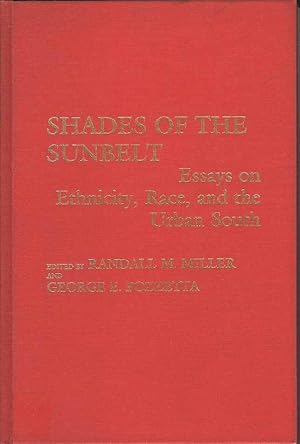Seller image for Shades of the Sunbelt. Essays on Ethnicity, Race and the Urban South for sale by Joy Norfolk, Deez Books