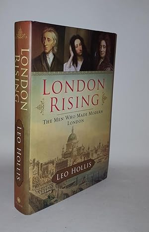 Bild des Verkufers fr LONDON RISING The Men Who Made Modern London zum Verkauf von Rothwell & Dunworth (ABA, ILAB)