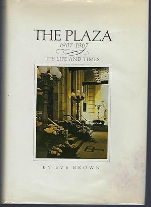 Image du vendeur pour The Plaza Its Life and Times mis en vente par Turn-The-Page Books