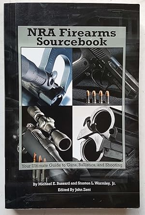 Imagen del vendedor de NRA Firearms Sourcebook: Your Ultimate Guide to Guns, Ballistics, and Shooting a la venta por Shoestring Collectibooks