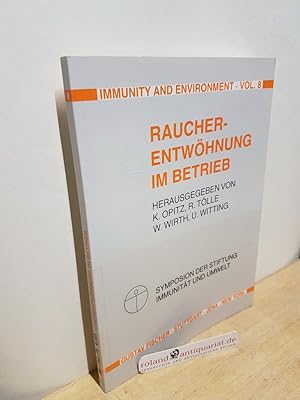 Bild des Verkufers fr Raucherentwhnung im Betrieb : Symposion der Stiftung Immunitt und Umwelt, 26. Oktober 1992, Mnster / Immunity and environment ; Vol. 8 zum Verkauf von Roland Antiquariat UG haftungsbeschrnkt