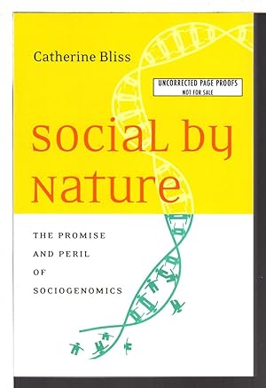 SOCIAL BY NATURE: The Promise and Peril of Sociogenomics.