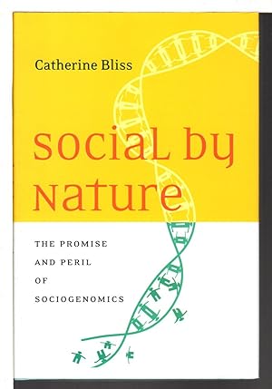 SOCIAL BY NATURE: The Promise and Peril of Sociogenomics.