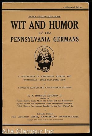 Seller image for WIT AND HUMOR OF THE PENNSYLVANIA GERMANS for sale by Alta-Glamour Inc.