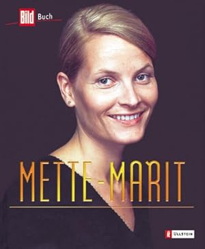 Seller image for Mette-Marit: Die neue Knigin der Herzen for sale by Modernes Antiquariat an der Kyll