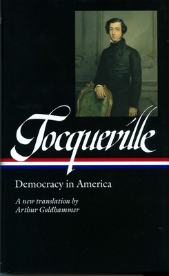 Seller image for Alexis de Tocqueville: Democracy in America: A New Translation by Arthur Goldhammer (Hardback or Cased Book) for sale by BargainBookStores