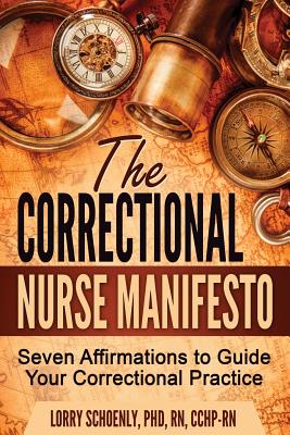 Bild des Verkufers fr The Correctional Nurse Manifesto: Seven Affirmations to Guide Your Correctional Practice (Paperback or Softback) zum Verkauf von BargainBookStores