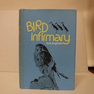Seller image for Bird infirmary for sale by Old Scrolls Book Shop