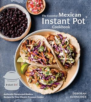 Immagine del venditore per The Essential Mexican Instant Pot Cookbook: Authentic Flavors and Modern Recipes for Your Electric Pressure Cooker (Hardback or Cased Book) venduto da BargainBookStores